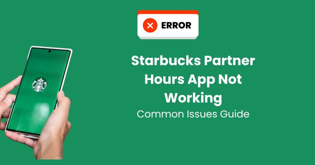 starbucks partner hour app not working